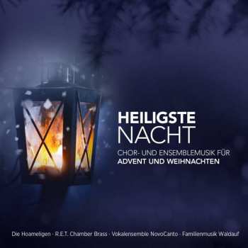 Album Various: Heiligste Nacht: Chor- Und Ensemblemusik Für Advent Und Weihnachten