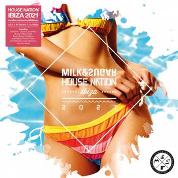Album Various: House Nation Ibiza 2021 By Milk & Sugar