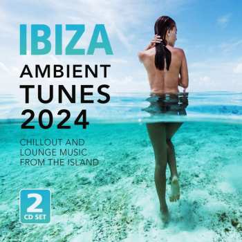 Album Various: Ibiza Ambient Tunes 2024