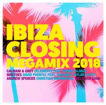 Album Various: Ibiza Closing Megamix 2018 - All The Hits