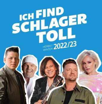 2CD Various: Ich Find Schlager Toll - Herbst / Winter  2022/23 434232