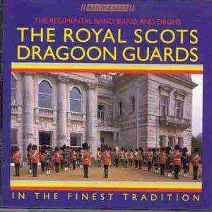 CD The Military Band Of The Royal Scots Dragoon Guards (Carabiniers And Greys): In The Finest Tradition 455267