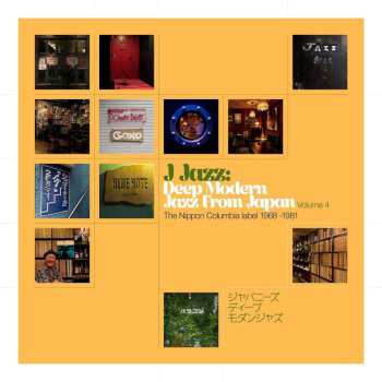 Album Various: J Jazz Vol. 4: Deep Modern Jazz From Japan - The Nippon Columbia Label 1968 - 1981
