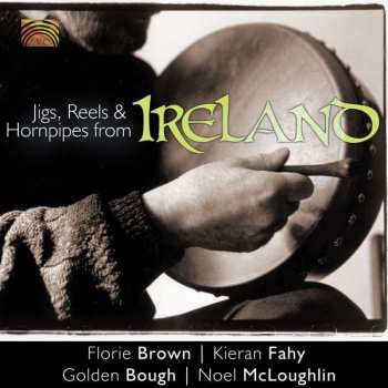 Various: Jigs, Reels & Hornpipes From Ireland