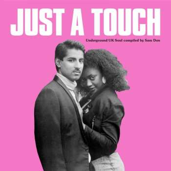 Album Various: Just A Touch - Underground Uk Soul