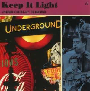 Album Various: Keep It Light A Panorama Of British Jazz : The Modernists