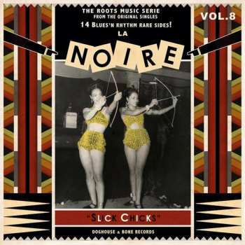 Album Various: La Noire Vol. 8 - Slick Chicks