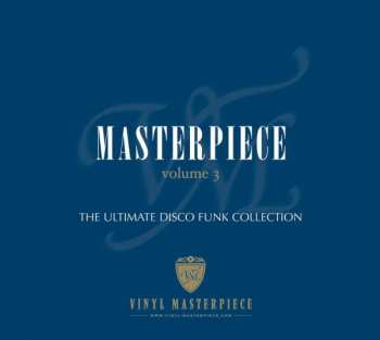 Album Various: Masterpiece: The Ultimate Disco Funk Collection, Vol. 3