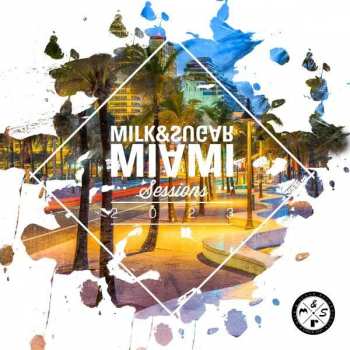 Album Various: Milk & Sugar Miami Sessions 2023
