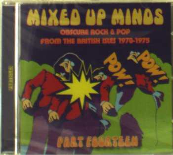 CD Various: Mixed Up Minds Part Fourteen (Obscure Rock & Pop From The British Isles 1970-1975) 447183