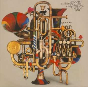 Album Various: Modern At The German Jazz Festival Frankfurt 1966