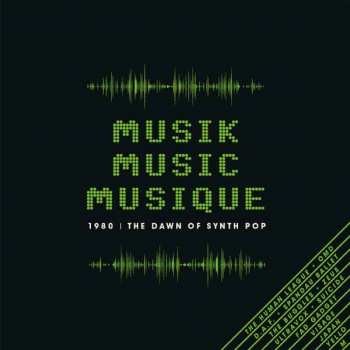 Various: Musik Music Musique (1980 | The Dawn Of Synth Pop)