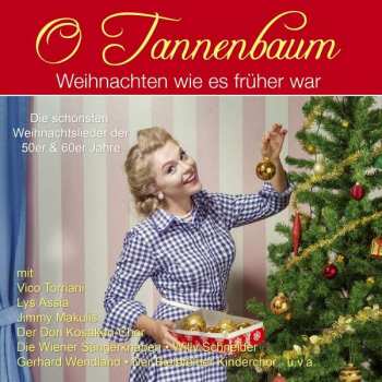 Various: O Tannenbaum: Weihnachten Wie Es Früher War