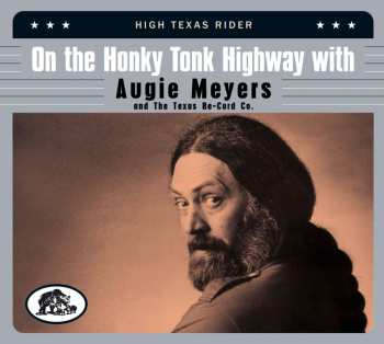 Album Various: On The Honky Tonk Highway With Augie Meyers & The Texas Re-cord Co.