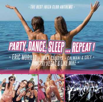 Album Various: Party, Dance, Sleep Repeat - The Best Ibiza Anthems