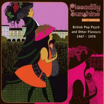 CD Various: Piccadilly Sunshine Part Thirteen: British Pop Psych And Other Flavours 1967 - 1970 447457