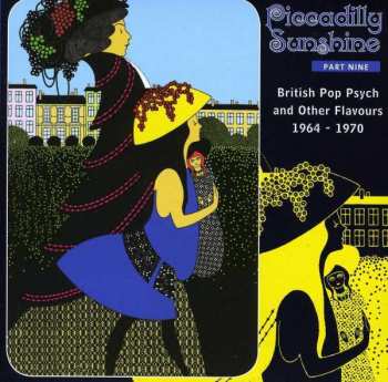 CD Various: Piccadilly Sunshine Part Nine (British Pop Psych And Other Flavours 1964 - 1970) 462032