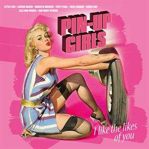 Album Various: Pin-up Girls-i Like The Likes Of You  Lt