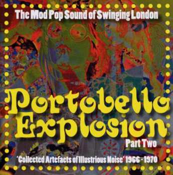 CD Various: Portobello Explosion Part Two ('Collected Artefacts Of Illustrious Noise' 1966-1970) 440116