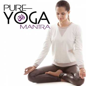 Album Various: Pure Yoga Mantra