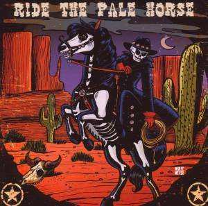 Album Various: Ride The Pale Horse