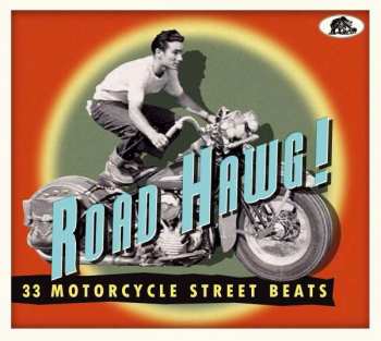Various: Road Hawg!-33 Motorcycle Street Beats