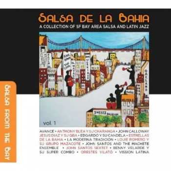 Various: Salsa De La Bahia Vol.  1:a Collection Of Sf Bay Area Salsa And Latin Jazz