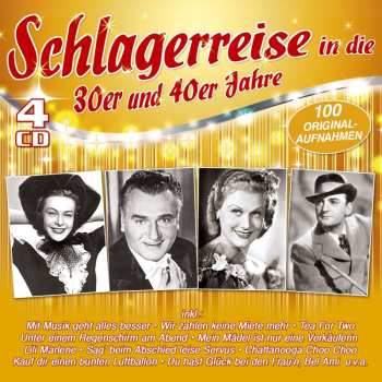 Album Various: Schlagerreise In Die 30er & 40er Jahre - 100 Originalaufnahmen