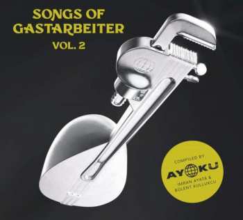2LP Various: Songs Of Gastarbeiter Vol. 2 445027