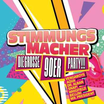 Album Various: Stimmungsmacher: Die Große 90er Party!