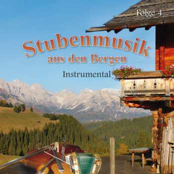 Various: Stubenmusik Aus Den Bergen Folge 4