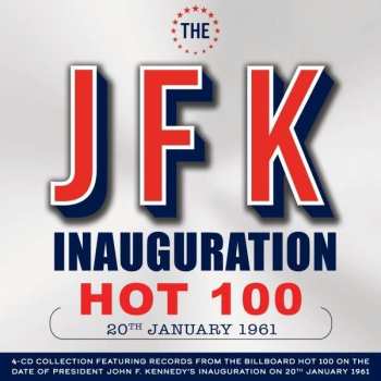 Various: The Jfk Inauguration Hot 100 20th January 1961
