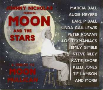 CD Various: Johnny Nicholas Presents: Moon And The Stars (A Tribute To Moon Mullican) 434513