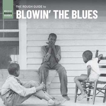 Various: The Rough Guide To Blowin' The Blues