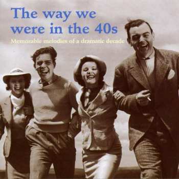 Album Various: The Way We Were In The 40s