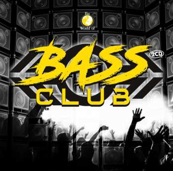 Album Various: The World Of Bass Club