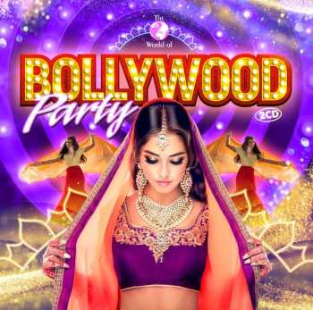 Album Various: The World Of Bollywood Party