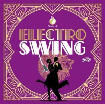 Album Various Artists: The World Of Electro Swing
