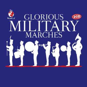 Album Various: The World Of Glorious Military Marches