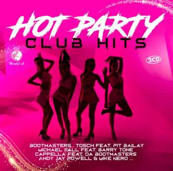 Various: The World Of Hot Party Club Hits