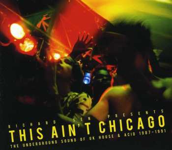 Album Various: This Ain't Chicago: The Underground Sound Of Uk House & Acid