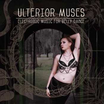 Album Various: Ulterior Muses: Electronic Music For Bellydance