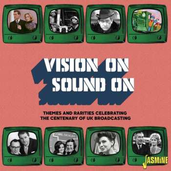 Various: Vision On/sound On: Themes & Rarities Celebrating The Centenary Of Uk Broadcasting