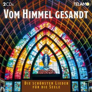 Album Various: Vom Himmel Gesandt: Die Schönsten Lieder Für Die Seele