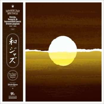 2LP Various: Japanese Jazz Spectacle Vol. I (Deep, Heavy & Beautiful Jazz From Japan 1968-1984)  445644
