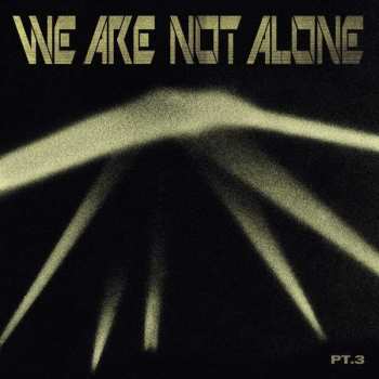 Album Various: We Are Not Alone Pt. 3