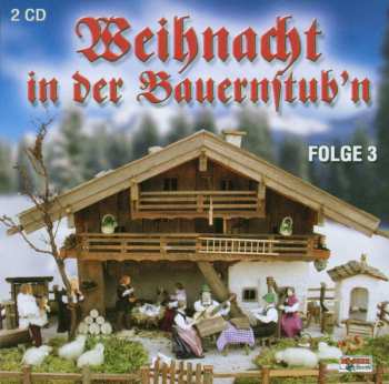 Album Various: Weihnacht In Der Bauernstub'n Fol.3