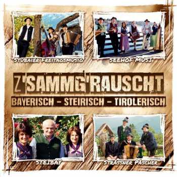 Album Various: Zsammgrauscht: Bayerisch - Steirisch - Tirolerisch