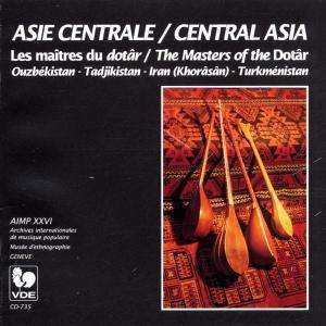 Album Various: Asie Centrale - Les Maîtres Du Dotâr = Central Asia - The Masters Of The Dotâr: Ouzbékistan - Tadjikistan - Iran (Khorâsân) - Turkménistan