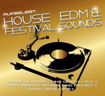 Album Various: Aufgelegt. House, Edm & Festival Sounds